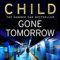 Cover Art for B0038LB4TE, Gone Tomorrow by Lee Child