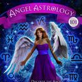 Cover Art for 9781401944889, Angel Astrology 101: Discover the Angels Connected with Your Birth Chart by Virtue Doreen & Boland Yasmin