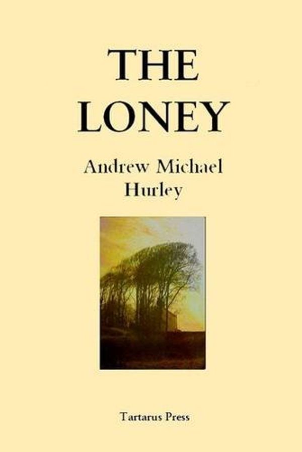 Cover Art for 9781905784691, The Loney by Andrew Michael Hurley
