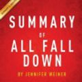 Cover Art for 9781502570284, All Fall Down by Jennifer Weiner - A 15-Minute Instaread Summary by Instaread Summaries