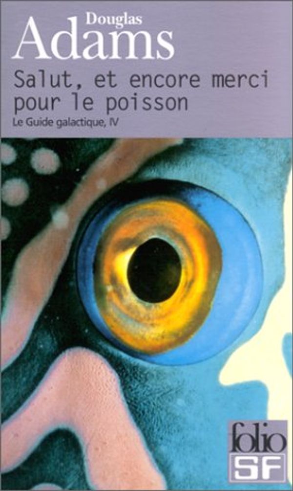 Cover Art for 9782070418367, Salut, et encore merci pour le poisson by Douglas Adams