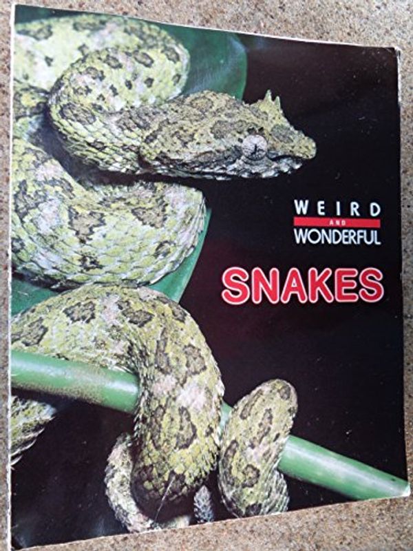 Cover Art for 9781568473048, Snakes (Wierd and Wonderful) by Mike Linley