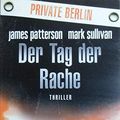 Cover Art for 9783442479252, Der Tag der Rache. Private Berlin by James Patterson