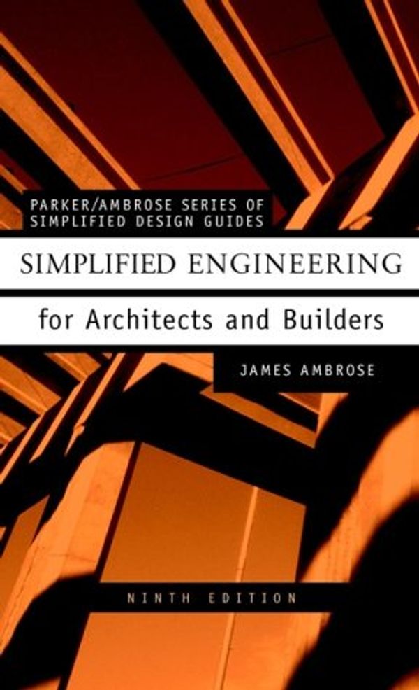 Cover Art for 9780471321910, Simplified Engineering for Architects and Builders by Harry Parker