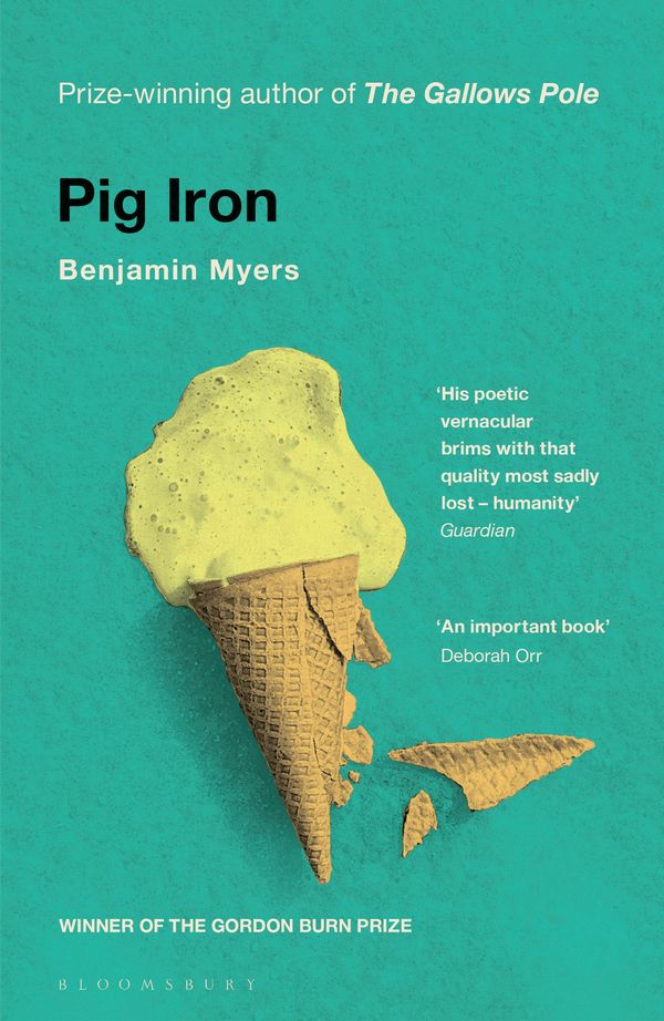 Cover Art for 9781526611192, Pig Iron by Benjamin Myers