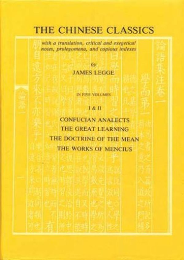 Cover Art for 9789576380396, Confucian Analects - the Great Learning of the Doctrine of the Mean: Chinese Classics by James Legge