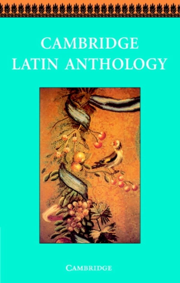 Cover Art for 9780521578776, Cambridge Latin Anthology by Cambridge School Classics Project