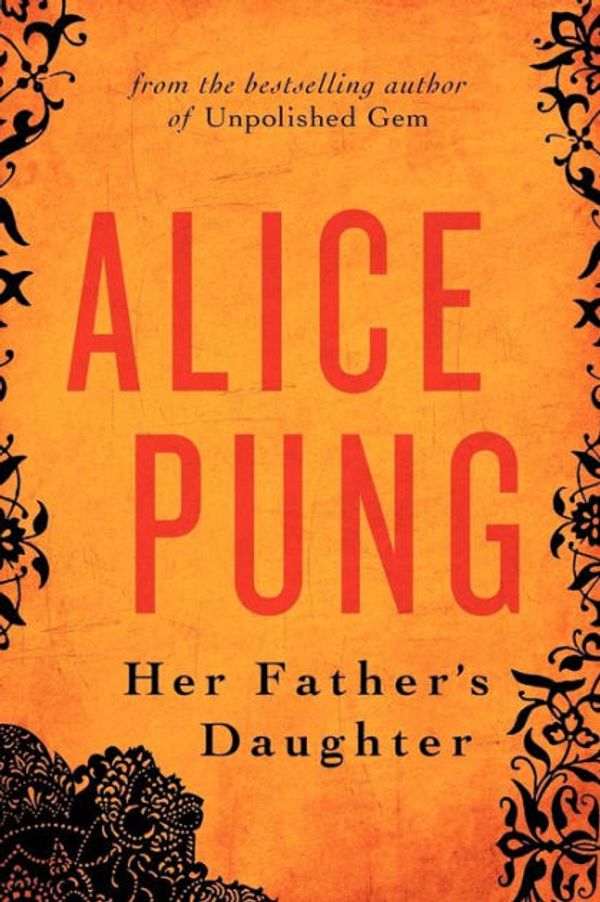 Cover Art for 9781489082121, Her Father's Daughter by Alice Pung