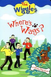 Cover Art for 9780448436036, The Wiggles: Where's Wags? by Grosset & Dunlap