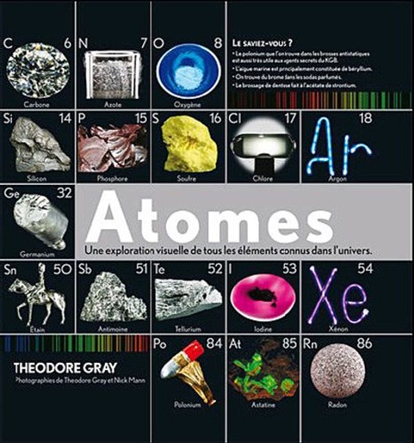 Cover Art for 9782809901580, Atomes : Une exploration visuelle de tous les éléments connus dans l'univers by Theodore Gray