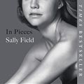 Cover Art for 9781538714690, In Pieces by Sally Field