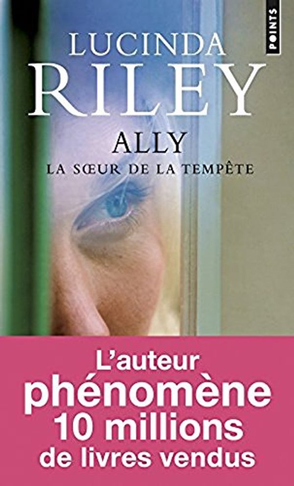 Cover Art for 9781547905324, Ally - La soeur de la tempete [ The Storm Sister: Book Two of The Seven Sisters ] (French Edition) by Lucinda Riley