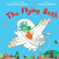 Cover Art for 9781447277118, The Flying Bath by Julia Donaldson