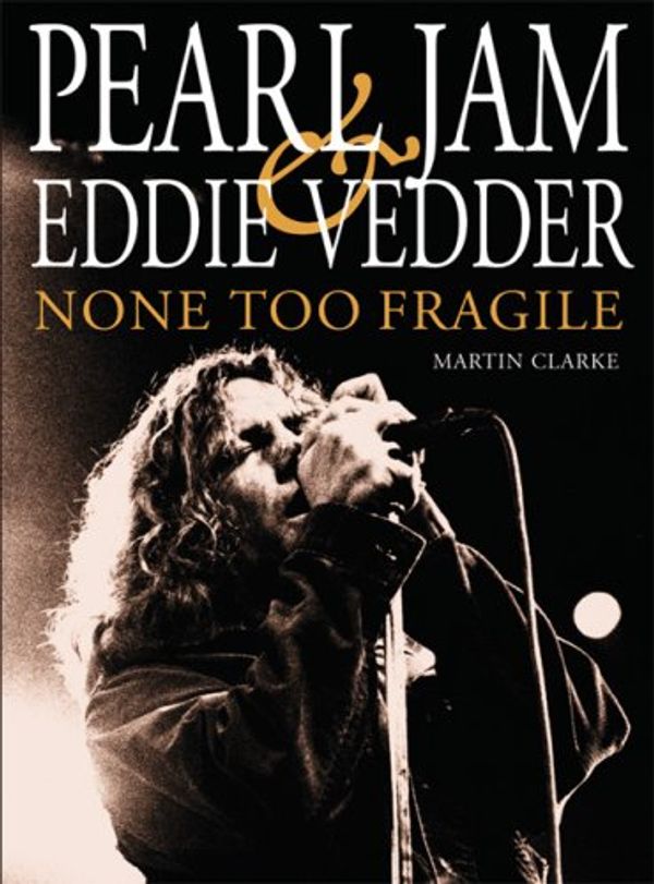 Cover Art for 9780859654142, "Pearl Jam" and Eddie Vedder by Martin Clarke