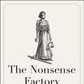 Cover Art for 9780316475259, The Nonsense Factory by Bruce Cannon Gibney