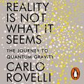 Cover Art for B01LZMZ9RP, Reality Is Not What It Seems: The Journey to Quantum Gravity by Carlo Rovelli