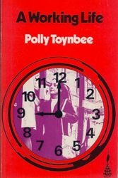 Cover Art for 9780140470765, A Working Life (Peacock Books) by Polly Toynbee