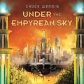 Cover Art for 9781477816943, Under the Empyrean Sky (The Heartland Trilogy) by Chuck Wendig