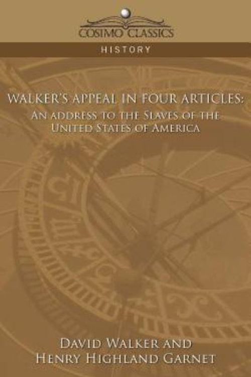Cover Art for 9781596056213, Walker's Appeal in Four Articles by Dr David Walker