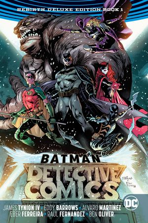 Cover Art for 9781401276089, Batman: Detective Comics: The Rebirth Deluxe Edition Book 1 (Rebirth) by James IV Tynion