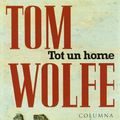 Cover Art for 9788483007693, Tot un home by Tom Wolfe