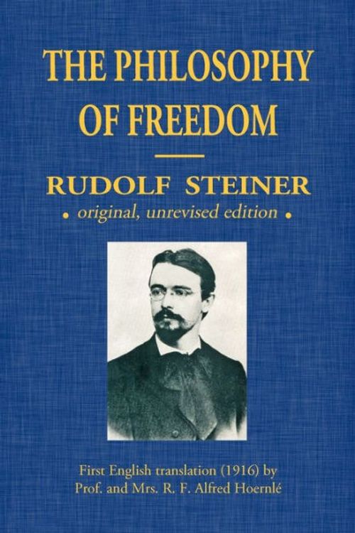 Cover Art for 9781257835126, The Philosophy Of Freedom by Rudolf Steiner