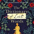 Cover Art for B08P482F1N, The Dictionary of Lost Words by Pip Williams