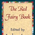 Cover Art for 9781421840260, The Red Fairy Book by Andrew Lang, 1stWorld Library