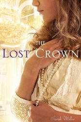 Cover Art for 9781416983408, The Lost Crown by Sarah Miller