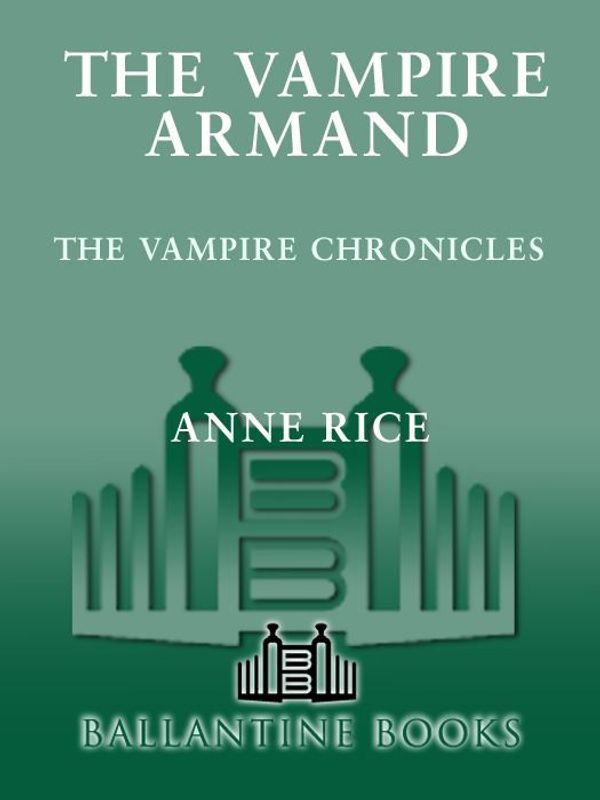 Cover Art for 9780345464538, The Vampire Armand by Anne Rice
