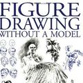 Cover Art for 9780715306468, Figure Drawing without a Model by Ron Tiner