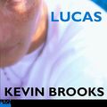 Cover Art for 9781417638963, Lucas by Kevin Brooks