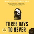 Cover Art for 9780061806711, Three Days to Never by Tim Powers