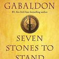 Cover Art for 9780385689557, Seven Stones to Stand or Fall (Outlander) by Diana Gabaldon