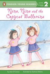 Cover Art for 9780448421513, Nina, Nina and the Copycat Ballerina by O'Connor, Jane