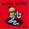 Cover Art for 9781406311792, No No Yes Yes by Leslie Patricelli