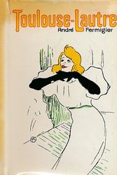 Cover Art for 9780269025181, Toulouse-Lautrec by André Fermigier