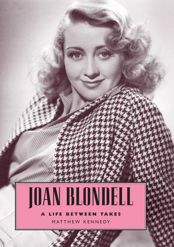 Cover Art for 9781604733006, Joan Blondell by Matthew Kennedy