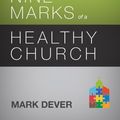 Cover Art for B00EHMMHWG, Nine Marks of a Healthy Church (3rd Edition) (9Marks) by Mark Dever