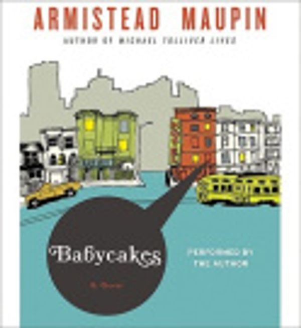 Cover Art for 9780061977336, Babycakes by Armistead Maupin