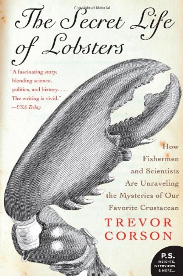 Cover Art for 9780060555580, The Secret Life of Lobsters by Trevor Corson