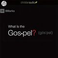 Cover Art for 9781596449916, What Is the Gospel? by Greg Gilbert, Lloyd James