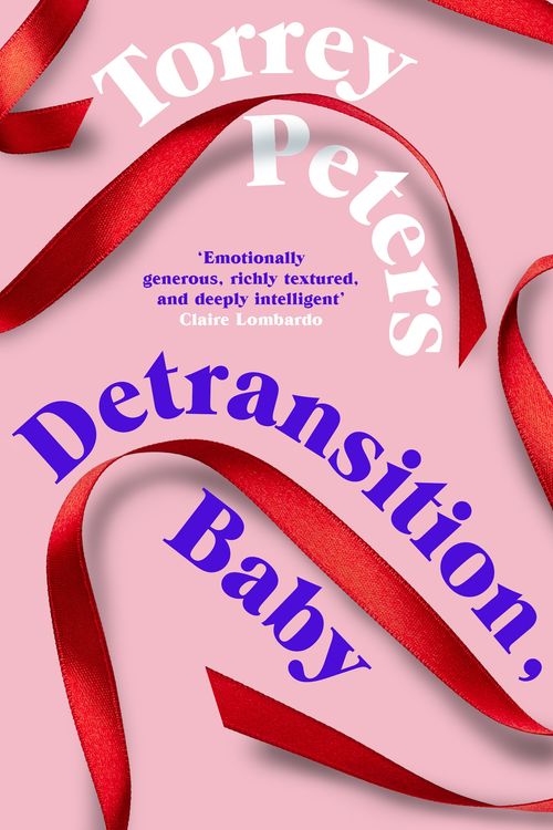 Cover Art for 9781788167208, Detransition, Baby by Torrey Peters