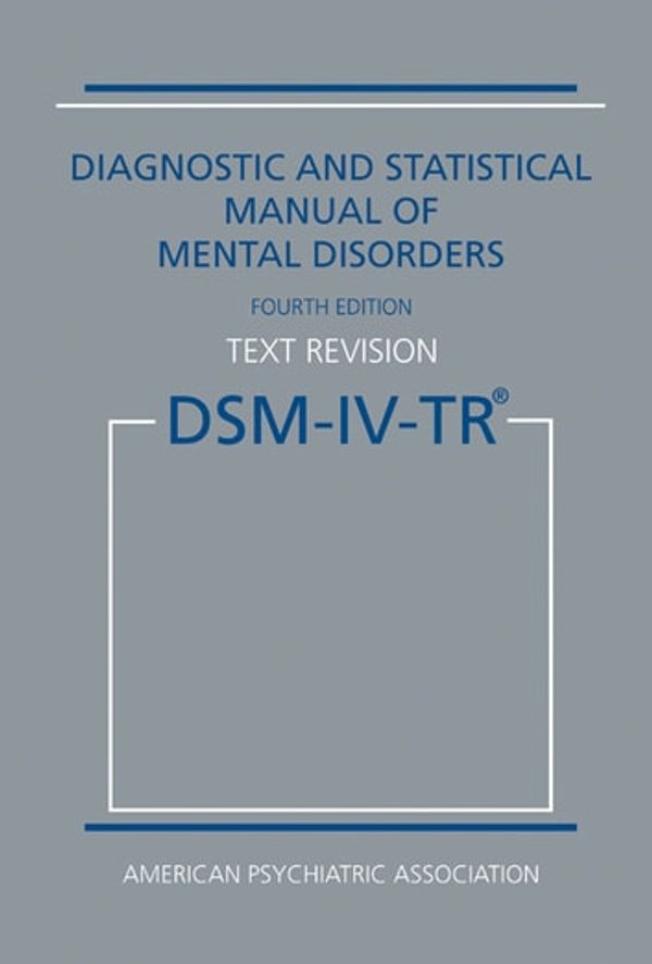 Cover Art for 9780890426654, Diagnostic and Statistical Manual of Mental Disorders, Fourth Edition, Text Revision (Dsm-IV-Tr ) by American Psychiatric Association