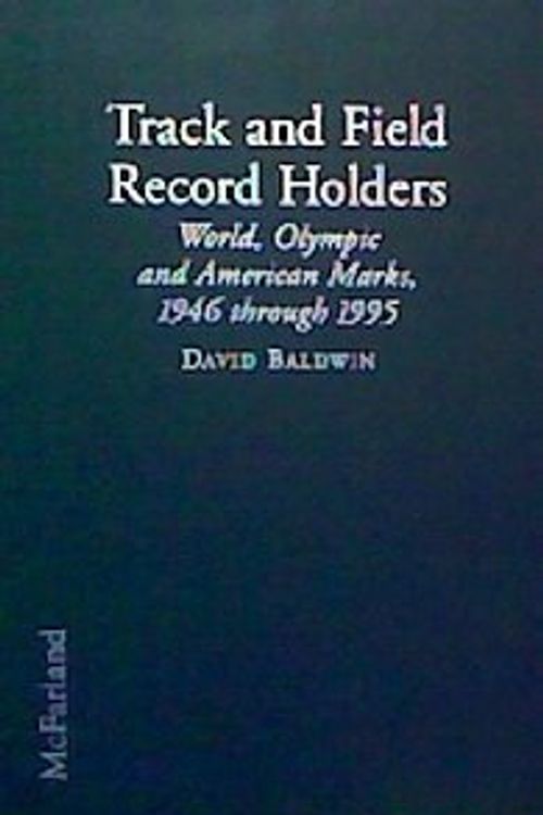 Cover Art for 9780786402496, Track and Field Record Holders by David Baldwin