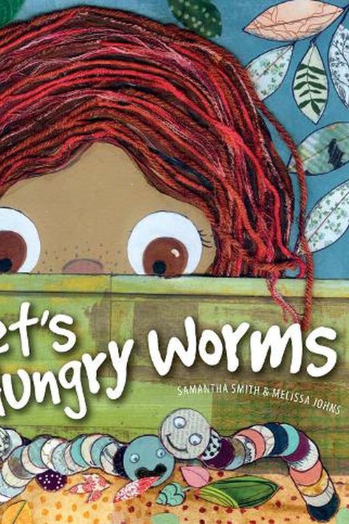 Cover Art for 9781922539472, Harriet’s Hungry Worms by Samantha Smith