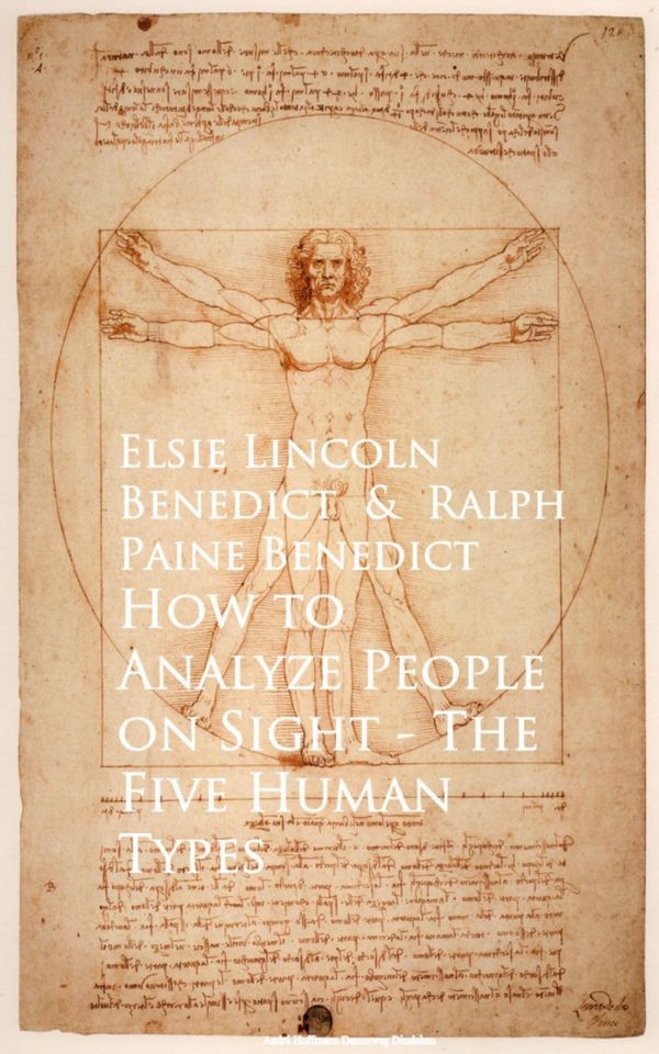 Cover Art for 9783736411685, How to Analyze People on Sight The Five Human Types by Elsie Lincoln Benedict, Ralph Paine Benedict