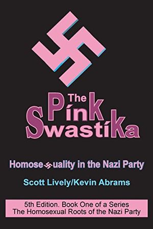 Cover Art for 9780964760974, The Pink Swastika by Scott Lively, Kevin Abrams