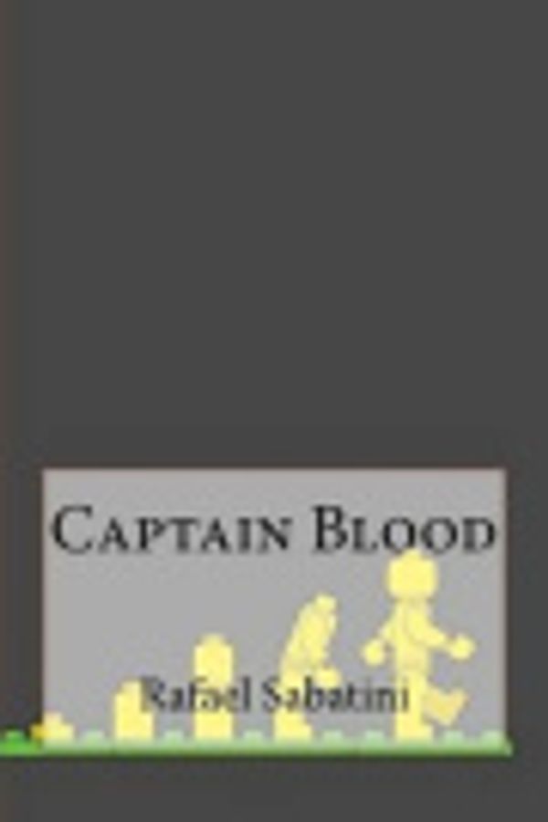 Cover Art for 9781532871238, Captain Blood by Rafael Sabatini