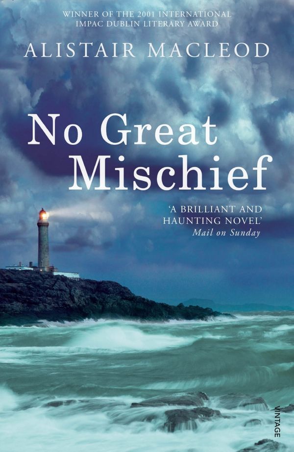 Cover Art for 9780099283928, No Great Mischief by Alistair MacLeod